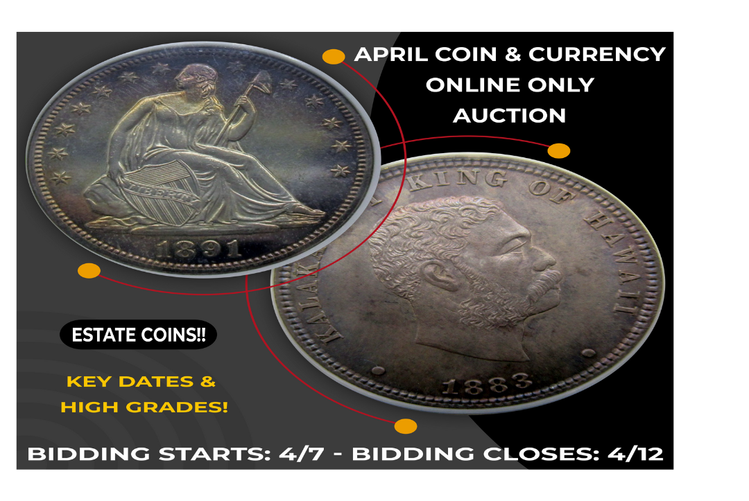 April Coin & Currency Online Auction - Bidding Ends Tonight! - Rowley ...